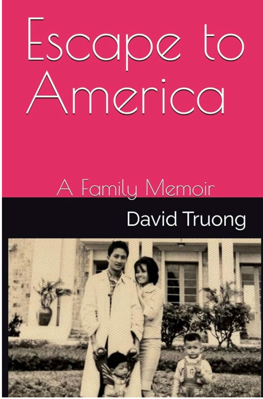 Escape to America: A Family Memoir